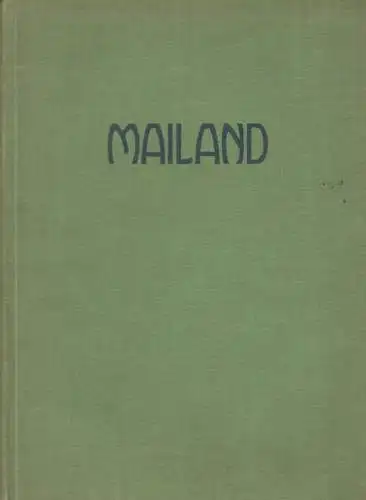 Buch: Mailand, Lorenz, Felix. Stätten der Kultur, Verlag Klinkhardt & Biermann