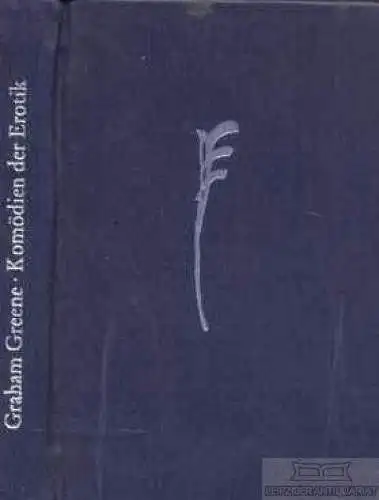 Buch: Komödien der Erotik, Greene, Graham. 1988, Verlag Volk und Welt