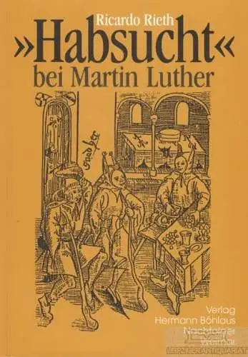 Buch: 'Habsucht' bei Martin Luther, Rieth, Ricardo. 1996, gebraucht, gut