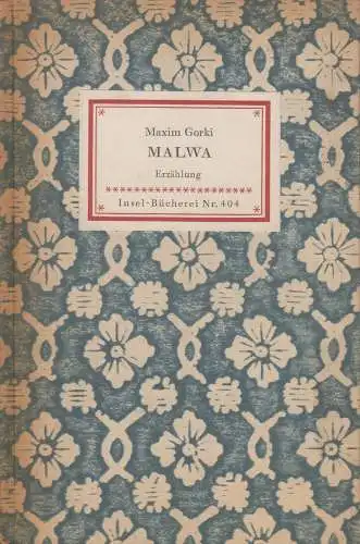 Insel-Bücherei 404: Malwa, Erzählung. Gorki, Maxim, 1951, Insel Verlag