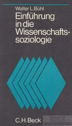 Buch: Einführung in die Wissenschaftssoziologie, Bühl, Walter L. 1974
