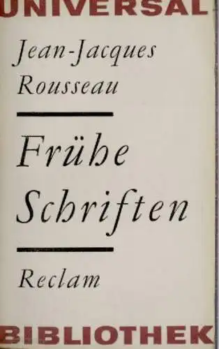 Buch: Frühe Schriften, Rousseau, Jean-Jacques. Reclams Universal-Bibliothek