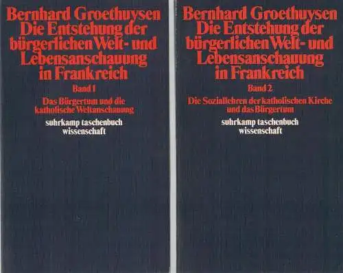 Buch: Bernhard Groethuysen - Die Entstehung der bürgerlichen Welt- und ... st