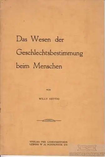 Buch: Das Wesen der Geschlechtsbestimmung beim Menschen, Hettig, Willy. Ca. 1930