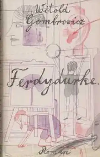 Buch: Ferdydurke, Gombrowicz, Witold. 1985, Verlag Volk und Welt, gebraucht, gut