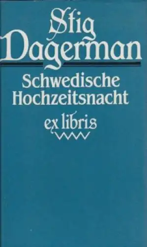 Buch: Schwedische Hochzeitsnacht, Dagerman, Stig. Exlibris, 1984, Roman