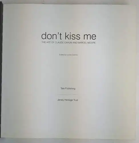 Buch: Don't Kiss Me - The Art of Claude Cahun and Marcel Moore. Louise Downie