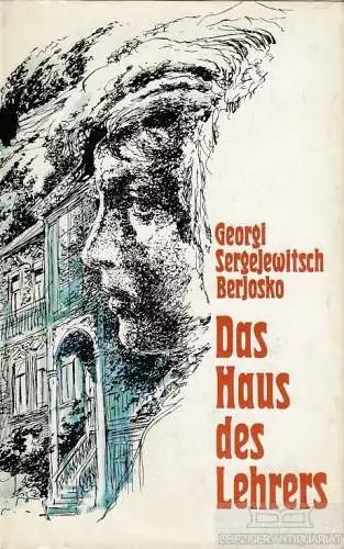 Buch: Das Haus des Lehrers, Berjosko, Georgi Sergejewitsch. 1978, gebraucht, gut