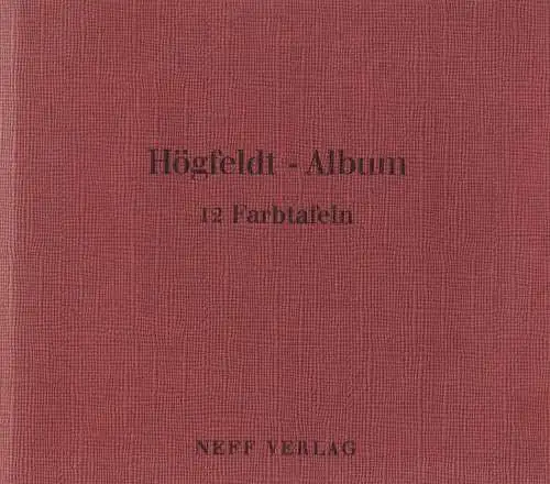 Buch: Högfeld - Album, Neff Verlag, 12 Farbtafeln, gebraucht, sehr gut