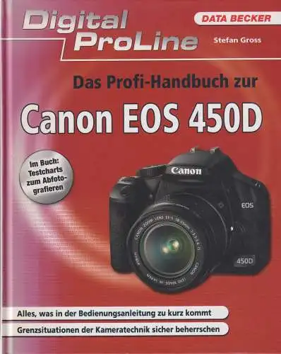 Buch: Das Profihandbuch zur Canon EOS 450D, Gross, Stefan, Data Becker, sehr gut