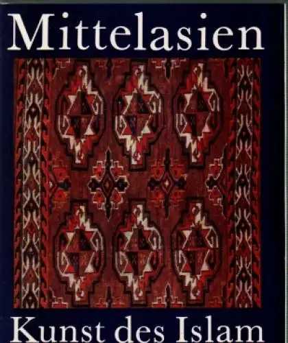 Buch: Mittelasien - Kunst des Islam, Brentjes, Burchard. 1982, gebraucht, gut