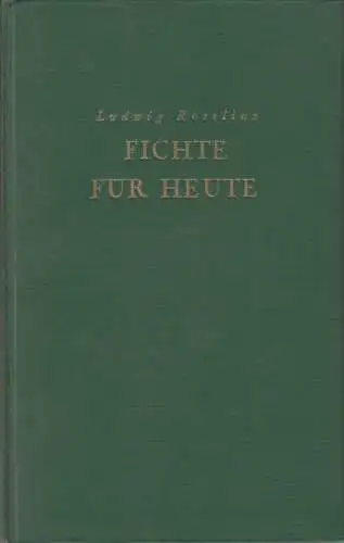 Buch: Fichte für heute, Roselius, Ludwig, Angelsachsen-Verlag, gebraucht, gut