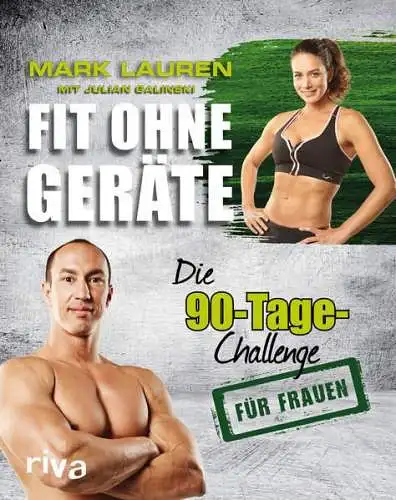 Buch: Fit ohne Geräte, Lauren, Mark, 2015, riva Verlag, Die 90-Tage-Challenge
