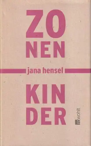 Buch: Zonenkinder, Hensel, Jana. 2002, Rowohlt Verlag, gebraucht, sehr gut