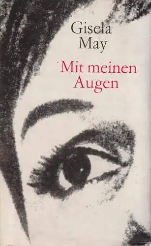 Buch: Mit meinen Augen, May, Gisela. 1976, Buchverlag Der Morgen