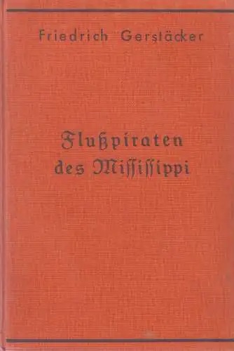 Buch: Die Flußpiraten des Mississippi. Gerstäcker, Friedrich, Globus Verlag