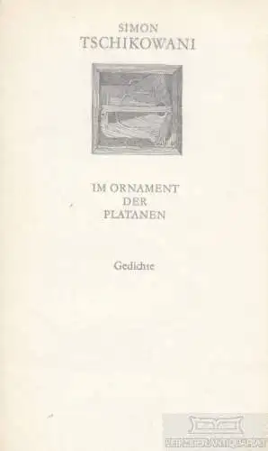 Buch: Im Ornament der Plantagen, Tschikowani, Simon. Weiße Reihe, 1970, Gedichte