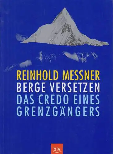 Buch: Berge versetzen, Messner, Reinhold, 2000, BLV Verlagsgesellschaft