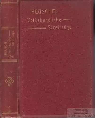 Buch: Volkskundliche Streifzüge, Reuschel, Karl. 1903, gebraucht, gut