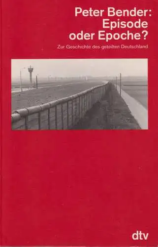 Buch: Episode oder Epoche?, Bender, Peter. Dtv, 1996, gebraucht, gut