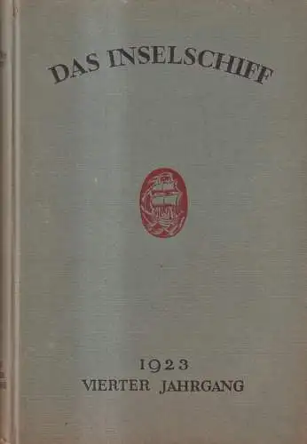 Zeitschrift: Das Inselschiff, 4. Jahrgang 1923, Karl Weisser, Insel Verlag