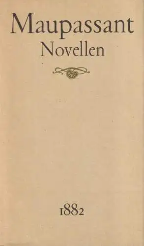 Buch: Novellen 1882, Band II. Maupassant, Guy de. 1984, Aufbau Verlag