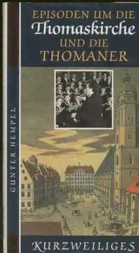Buch: Episoden um die Thomaskirche und die Thomaner, Hempel, Gunter. 1997