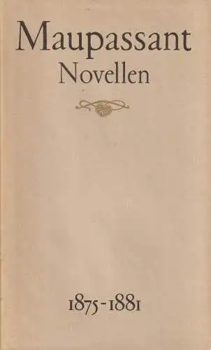 Buch: Novellen 1875 -1881, Band 1, Maupassant, Guy de. 1984, Aufbau Verlag