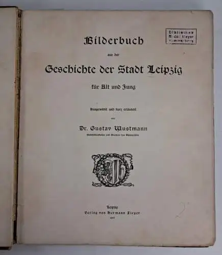 Buch: Bilderbuch aus der Geschichte der Stadt Leipzig für Alt und Jung, Wustmann