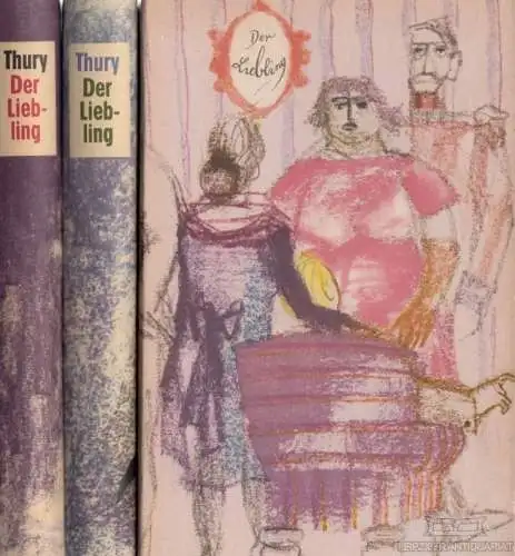 Buch: Der Liebling, Thury, Zsuzsa. 2 Bände, 1963, Verlag Volk und Welt