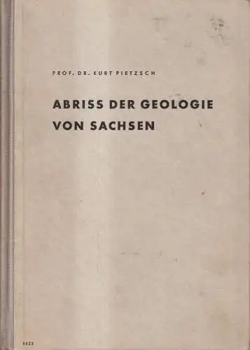 Buch: Abriss der Geologie von Sachsen, Pietzsch, Kurt. 1951, Volk und Wissen