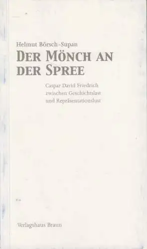 Buch: Der Mönch an der Spree, Helmut Börsch-Supan, 2001, Verlagshaus Braun