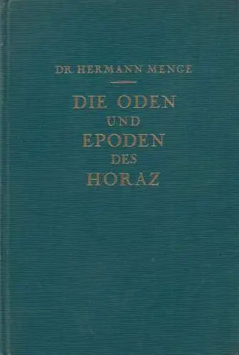 Buch: Die Oden und Epoden des Horaz, Menge, Hermann, Langenscheidt