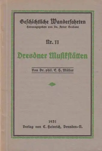 Buch: Dresdner Musikstätten, Müller, E. H., 1931, C. Heinriich, guter Zustand