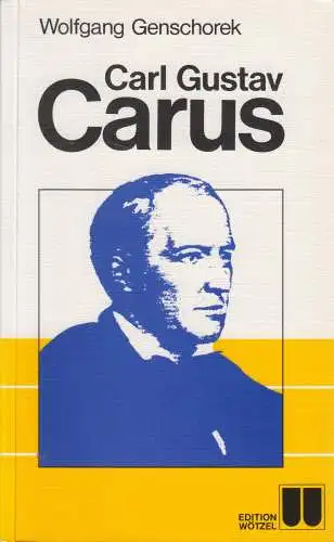 Buch: Carl Gustav Carus, Wolfgang Genschorek, 1989, Edition Wötzel, Biografie