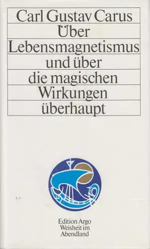 Buch: Über Lebensmagnetismus und über die magischen Wirkungen überhaupt, Carus