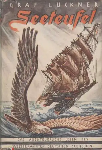 Buch: Seeteufel, Luckner, Felix Graf von. 1921, v. Hase & Koehler Verlag