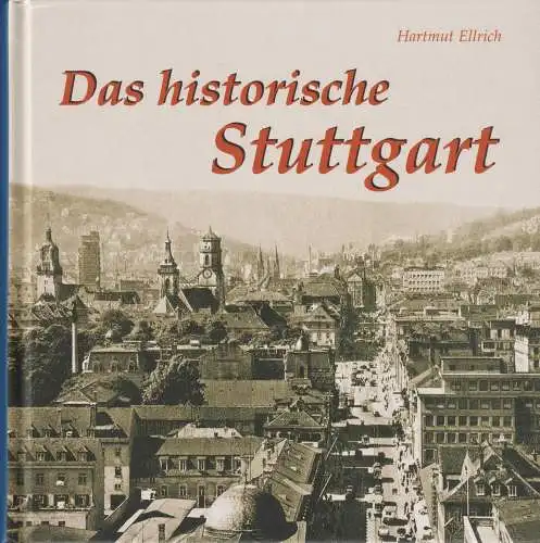 Buch: Das historische Stuttgart, Ellrich, Hartmut, 2009, Michael Imhof Verlag