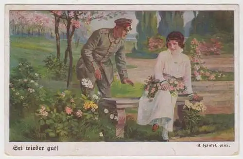 AK Sei wieder gut!, K. Hänlel, 1917, Postkarte, Feldpost, gelaufen