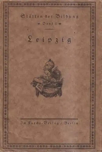 Buch: Leipzig als Stätte der Bildung, Partsch, 1919, Furche-Vlg., gebraucht, gut