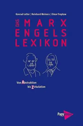Buch: Das Marx-Engels-Lexikon, Lotter, Konrad, 2013, PapyRossa, gebraucht, gut
