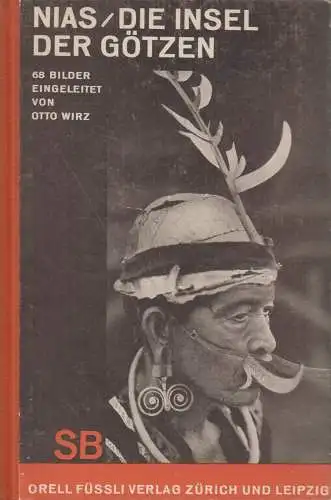 Buch: Nias, die Insel der Götzen, Paul Wirz, Orell Füssli Schaubücher 29