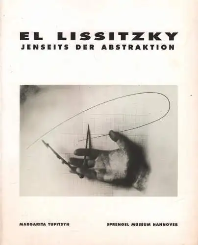 Ausstellungskatalog: El Lissitzky, 1999, Tupitsyn, Margarita, 1999, Sprengel