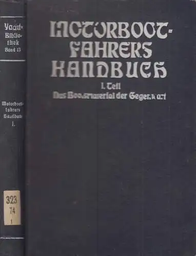 Buch: Motorbootfahrers Handbuch I. Teil. Techow, A., 1920, Yacht-Bibliothek