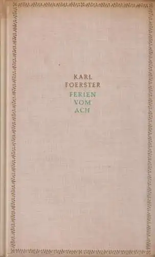 Buch: Ferien vom Ach, Foerster, Karl. 1967, Union Verlag, gebraucht, gut