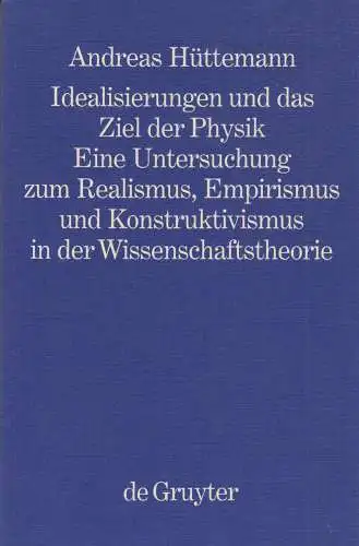 Buch: Idealisierungen und das Ziel der Physik, Hüttemann, Andreas, 1997