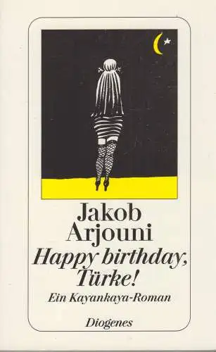 Buch: Happy Birthday, Türke!, Arjouni, Jakob, 1987, Diogenes, Kayankaya Roman