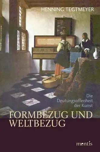Buch: Formbezug und Weltbezug,  Tegtmeyer, Henning, 2006, mentis, gebraucht, gut