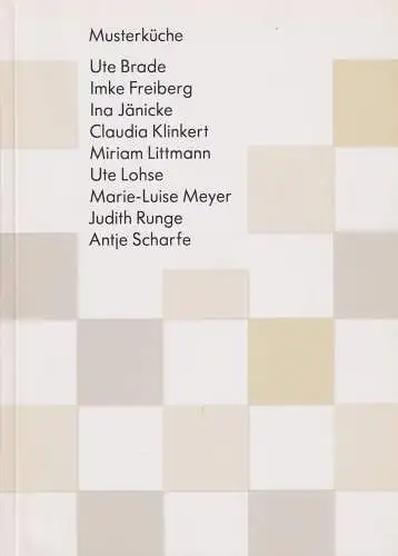 Buch: Musterküche, Ute Brade, Imke Freiberg..., Thiele, Andrea, 2010, signiert