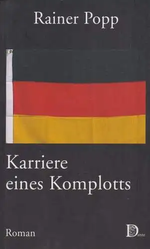 Buch: Karriere eines Komplotts, Popp, Rainer, 2002, Dante-Verlag, gebraucht: gut